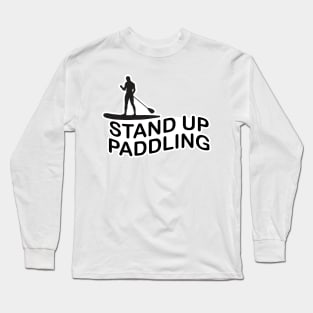 Stand up Paddling Long Sleeve T-Shirt